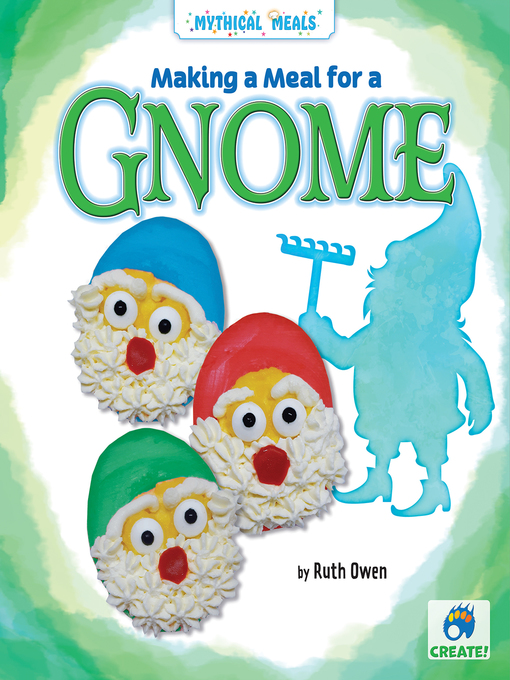 Title details for Making a Meal for a Gnome by Ruth Owen - Available